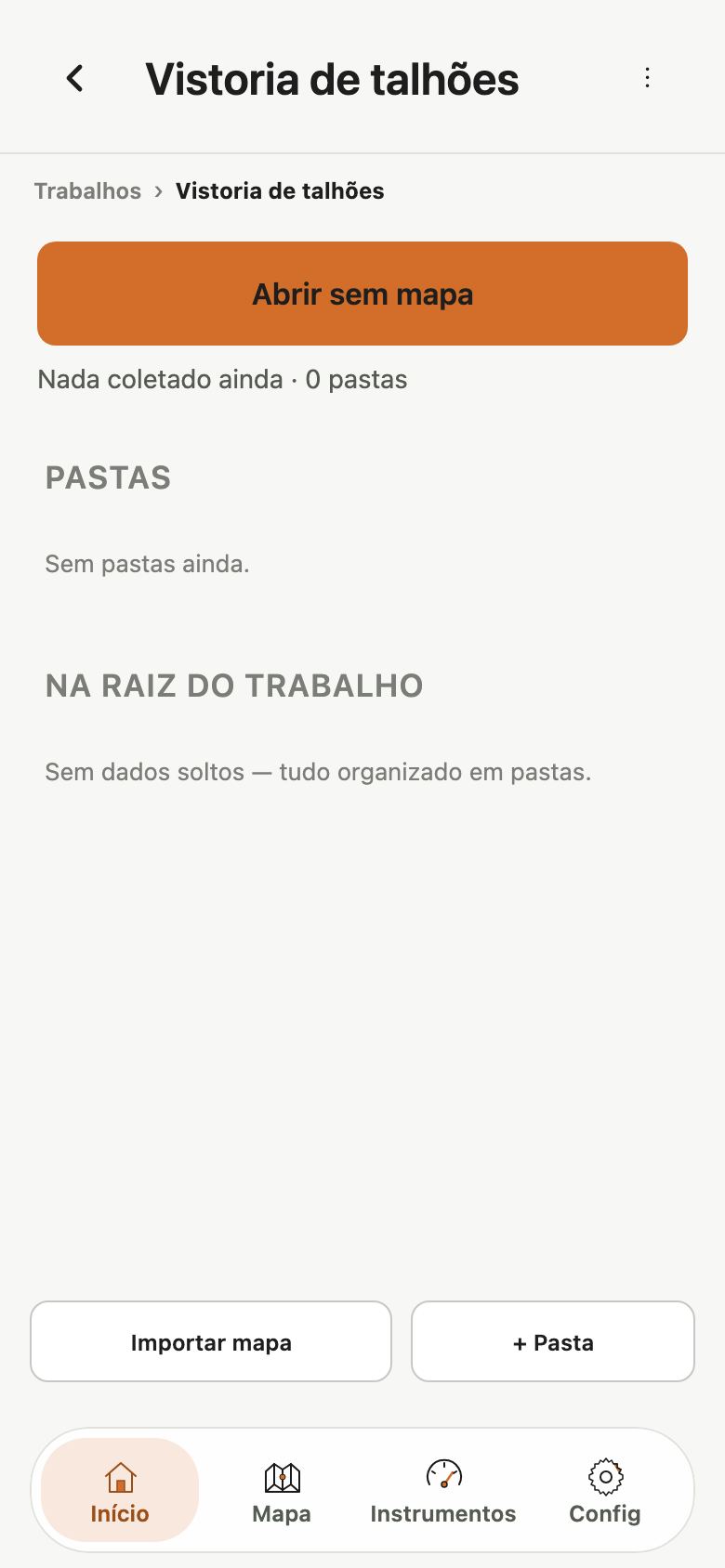 Página de um trabalho sem coleta, com o botão Abrir sem mapa, a linha Nada coletado ainda e zero pastas.