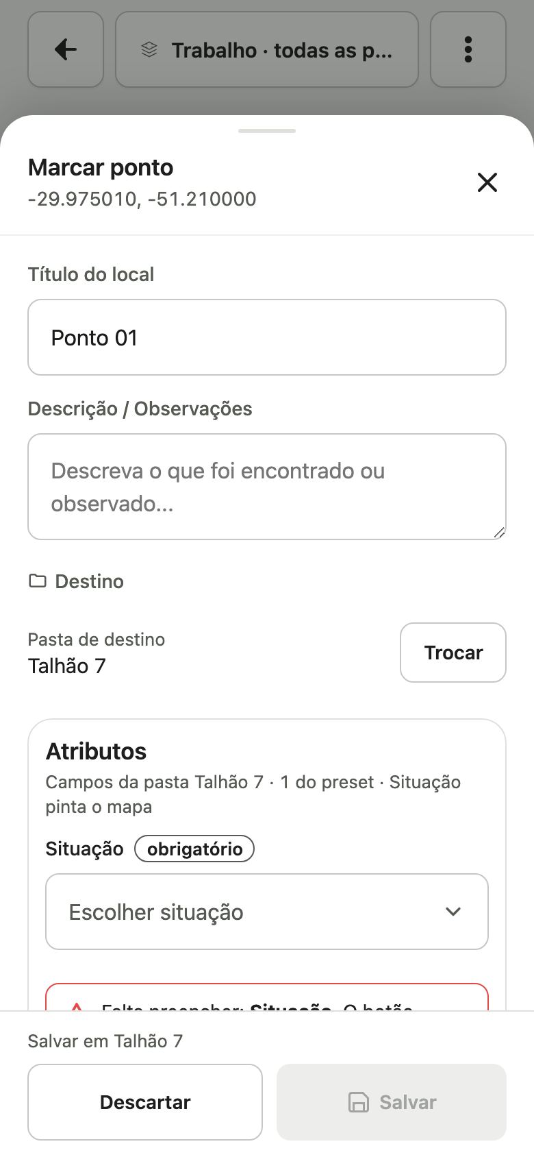 Folha Marcar ponto com o título Ponto 01, a descrição vazia, a pasta de destino Talhão 7 com o botão Trocar e a seção Atributos com o campo Situação obrigatório.